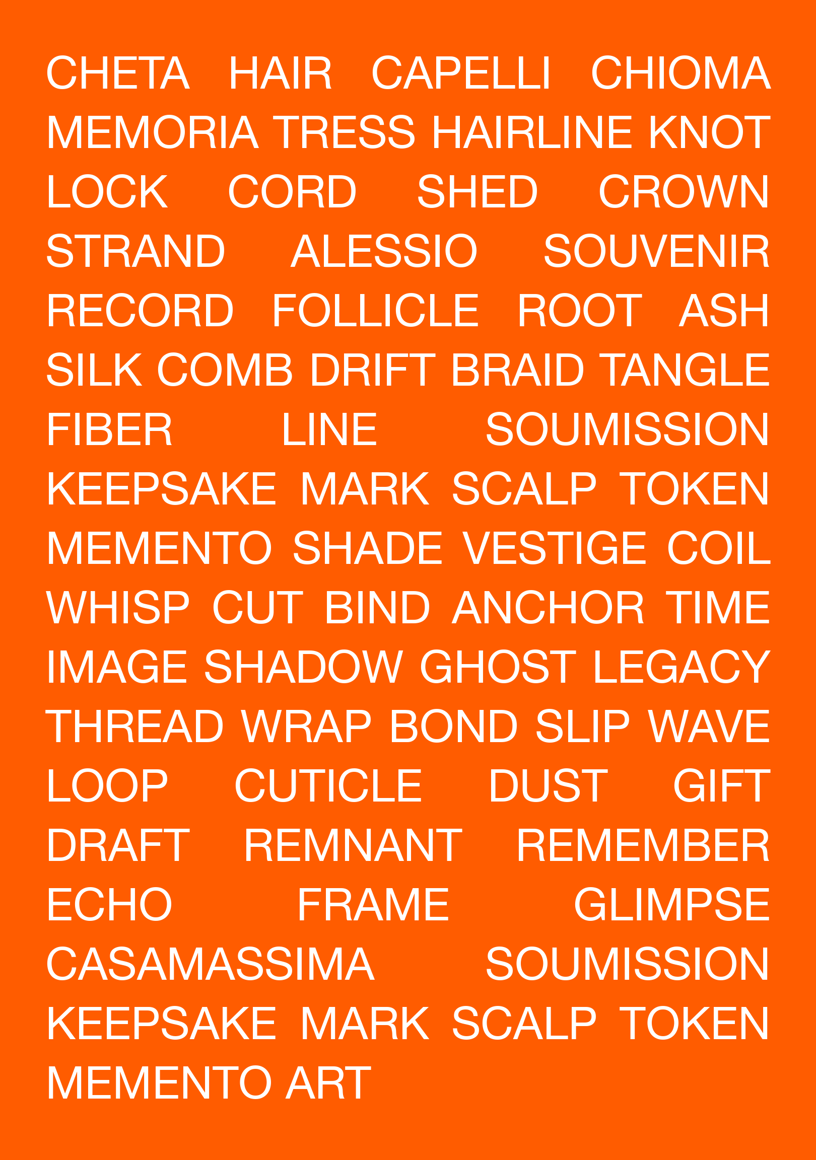 CHETA HAIR CAPELLI CHIOMA MEMORIA TRESS HAIRLINE KNOT LOCK CORD SHED CROWN STRAND ALESSIO SOUVENIR RECORD FOLLICLE ROOT ASH SILK COMB DRIFT BRAID TANGLE FIBER LINE SOUMISSION KEEPSAKE MARK SCALP TOKEN MEMENTO SHADE VESTIGE COIL WHISP CUT BIND ANCHOR TIME IMAGE SHADOW GHOST LEGACY THREAD WRAP BOND SLIP WAVE LOOP CUTICLE DUST GIFT DRAFT REMNANT REMEMBER ECHO FRAME GLIMPSE CASAMASSIMA SOUMISSION KEEPSAKE MARK SCALP TOKEN MEMENTO ART
